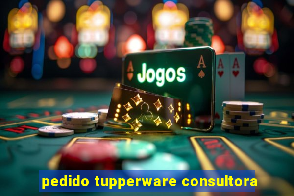 pedido tupperware consultora